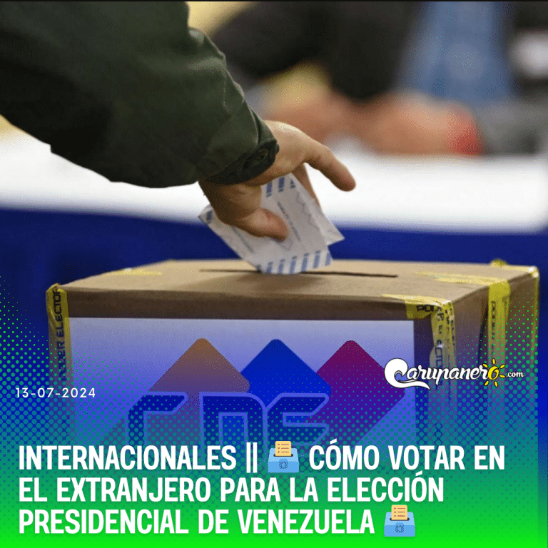 Cómo Votar desde el Extranjero para la Elección Presidencial de Venezuela