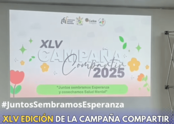 XLV Edición de la Campaña Compartir: «Juntos Sembramos Esperanza y Cosechamos Salud Mental»