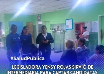 Legisladora Yensy Rojas sirvió de intermediaria para captar candidatas para implantes anticonceptivos